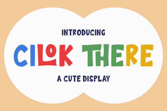 Cilok There: A Playful Display Font for Modern Editorial Design